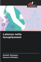 Latenza Nella Toxoplasmosi Raafat Shaapan (U. A.) Taschenbuch Italienisch 2025