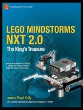 LEGO MINDSTORMS NXT 2.0: The Kings Treasure By James Floyd Kelly - New Copy -...