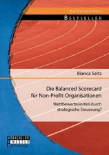Seitz - Die Balanced Scorecard fr Non-Profit-Organisationen  Wettbewe - X555z