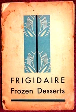 1930 Frigidaire Frozen Desserts Cookbook
