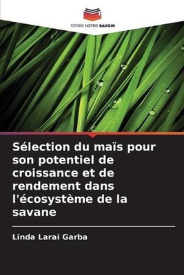 Slection du mas pour son potentiel de croissance et de rendement dans l'cosystme