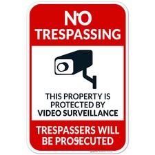 No Trespassing Property Protected By Video Surveillance ViolatorsProsecuted Sign