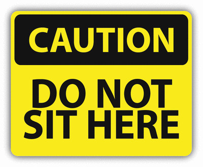 Caution Do Not Sit Here Sign Warning Car Bumper Sticker Decal 5'' x 4''