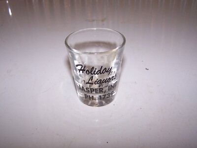 Vintage HOLIDAY LIQUORS  Shot Glass JASPER INDIANA - Phone 1739