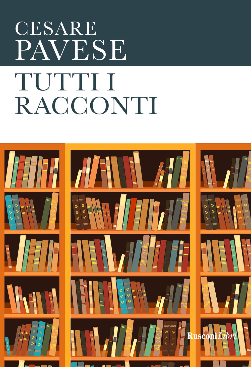 Tutti i racconti - Pavese Cesare