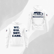 Seahawks We Did Not Care 2026 Hoodie