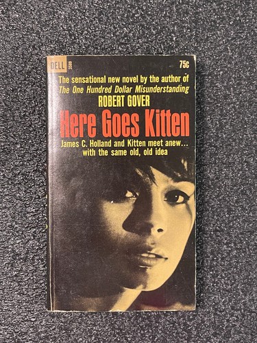 VINTAGE PB Here Goes Kitten ROBERT GOVER 1965 Dell 1st Politics Sexuality Drugs - Picture 4 of 6