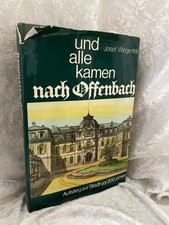 Und alle kamen nach Offenbach. Aufstieg zur Stadt vor 200 Jahren Aufstieg zur St