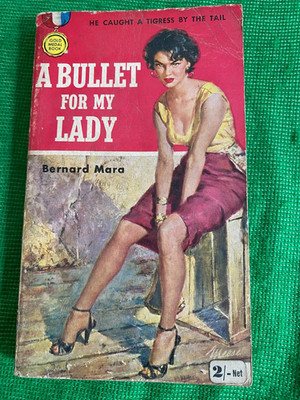 A BULLET FOR  MY LADY Bernard Mara 1st PAPERBACK Edition. Pub. Gold Medal Books