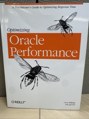 Optimizing Oracle Performance By Cary Millsap W/ Jeff Holt -Pre-Owned- Paperback