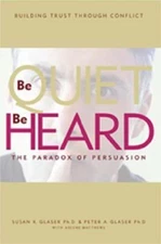 Be Quiet, Be Heard: The Paradox of Persuasion