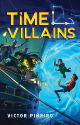 Time Villains (Time Villains, 1) - Hardcover By Pieiro, Victor - GOOD