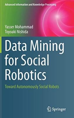Data Mining for Social Robotics: Toward Autonomously Social (New)