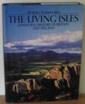 The Living Isles: A Natural History of Britain and Ireland, Crawford, Peter, Use