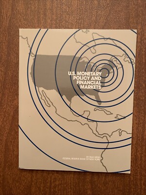 U.S. Monetary Policy And Financial Markets By Paul Meek 1982