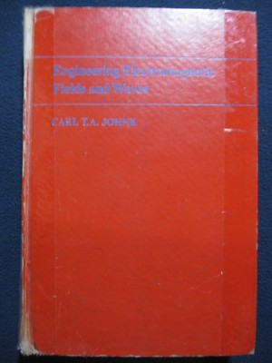 Engineering Electromagnetic Fields and Waves [Mar 12, 1975] Johnk, Carl T.A.