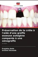 Prajakta Heda (U. A.) | PréServation De La CrêTe à L'aide D'une Greffe...