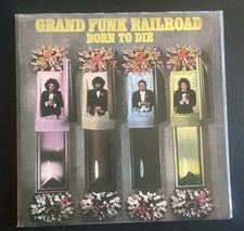 Grand Funk Railroad Born To Die LP CRC Club MASTERED BY CAPITOL VG+
