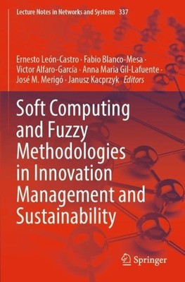 Soft Computing and Fuzzy Methodologies in Innovation Manageme... - 9783030961527