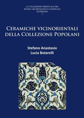 La Collezione Orientale Del Museo Archeologico Nazionale Di Firenze Ser.: ...