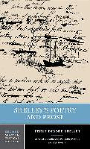 Thumbnail - Shelley's Poetry And Prose (norton Critical Editions) By Percy Bysshe
