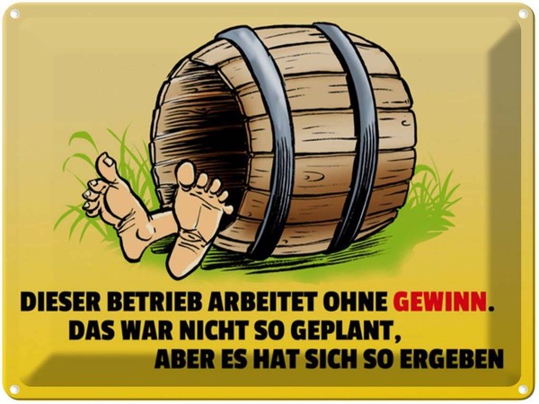 Blechschild 30X40 Cm Dieser Betrieb Arbeitet Ohne Gewinn Spruch Zitat Deko Gesch-image
