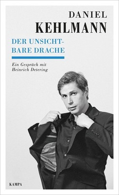 Daniel Kehlmann Der unsichtbare Drache: Ein Gespräch mit  (Hardback) (UK IMPORT)