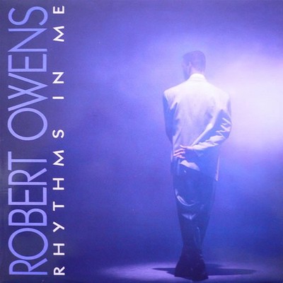 Robert Owens - Rhythms In Me - Used Vinyl Record - J5z