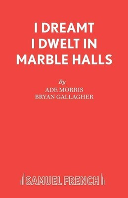 I Dreamt I Dwelt in Marble Halls by Ade Morris (English) Paperback Book
