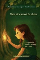 Belinda Chavremootoo | Maia Et Le Secret Du ChêNe | Taschenbuch | FranzöSisch