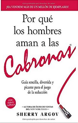 Libro Por Qué Los Hombres Aman A Las Cabronas por Sherry Argov