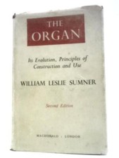 The Organ: Its Evolution, Principals of Construction Use 1958 ID:88682