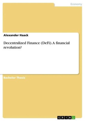 Alexander Haack | Decentralized Finance (DeFi). A financial revolution? | Buch