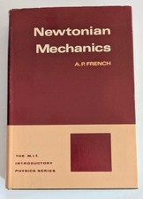 Newtonian Mechanics by A.P. French - MIT freshman physics textbook