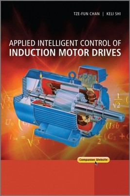 Applied Intelligent Control of Induction Motor Drives Chan Hardback