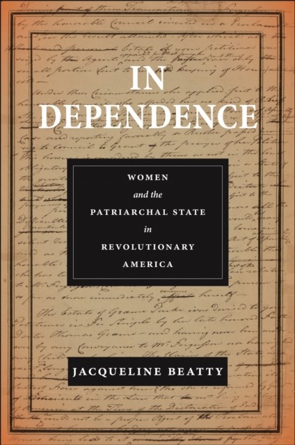 In Dependence by Jacqueline Beatty HARDBACK 9781479812127