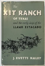 The XIT Ranch of Texas by J. Evetts Haley SIGNED