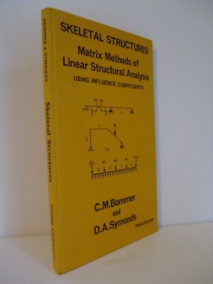 Skeletal Structures: Matrix Methods of Linear Structural Analysis Using Coeff.