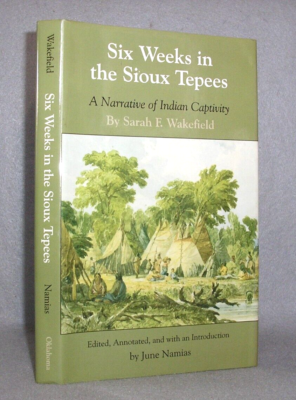 #ad American History Book Dakota Indian Wars Wakefield 6 Weeks In Sioux Tepees 1997 $20.39