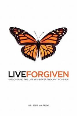 LIVE FORGIVEN - Paperback By Warren, Jeff - GOOD