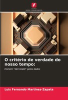 Luis Fernando MartíNez-Zapata | O CritéRio De Verdade Do Nosso Tempo: | Buch