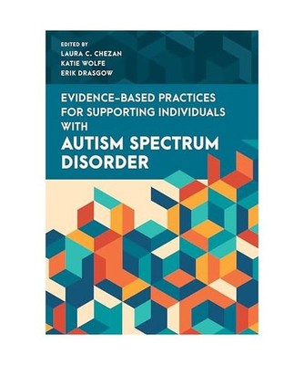 Evidence-Based Practices for Supporting Individuals with Autism Spectrum Disorde