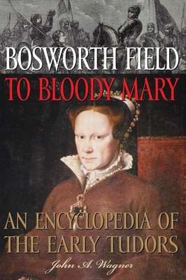 John Wagner | Bosworth Field to Bloody Mary | Buch | Englisch (2003) | Gebunden