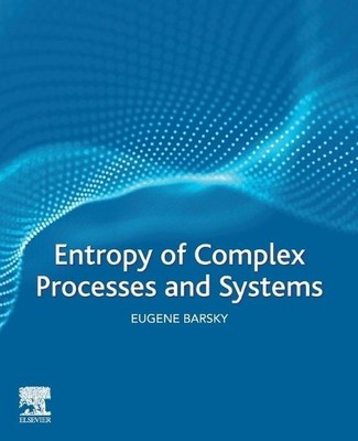 Eugene Barsky Entropy of Complex Processes and Systems (Taschenbuch)