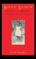Bone Black Memories Of Girlhood Bell Hooks Taschenbuch Kartoniert / Broschiert