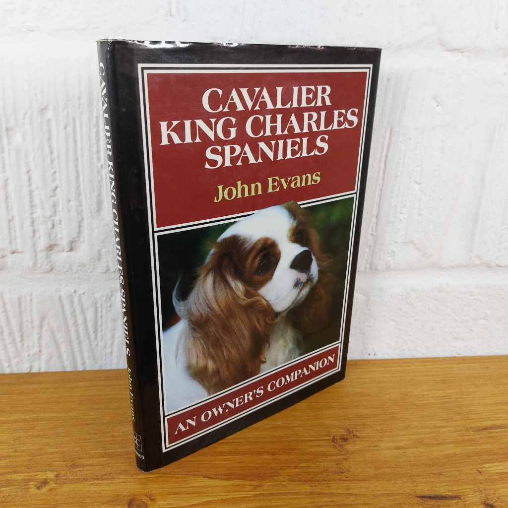 Cavalier King Charles Spaniels: An Owner's Companion by John Evans ...