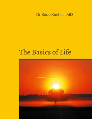 The Basics of Life Metabolism and Nutrition Bodo Koehler Taschenbuch Englisch
