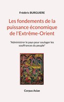 Les Fondements De La Puissance éConomique De L'extrêMe-Orient FréDéRic Burguiere