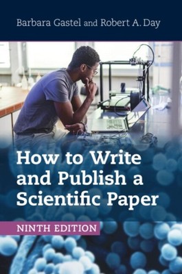 How to Write and Publish a Scientific Paper by Barbara  Gastel (Paperback Book)