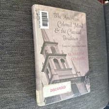 The American Colonial Mind and the Classical Tradition HC exlib 1963 Good/Good